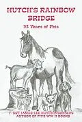 E-Book (epub) Hutch's Rainbow Bridge von T Hutchinson EDS, Sgt. James Lee