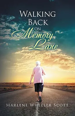 E-Book (epub) Walking Back on Memory Lane von Marlene Wheeler Scott