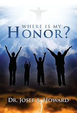 E-Book (epub) Where Is My Honor? von Josef A. Howard
