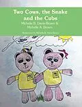 E-Book (epub) Two Cows, the Snake and the Cubs von Michelle A. Brown, Michelle B. Davis-Brown
