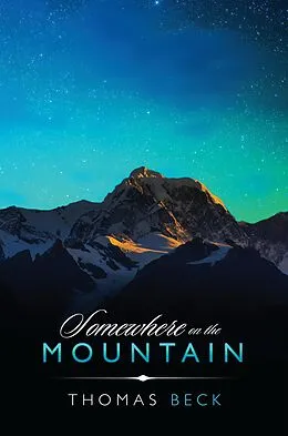 E-Book (epub) Somewhere on the Mountain von Thomas Beck