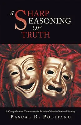 E-Book (epub) A Sharp Seasoning of Truth von Pascal R. Politano