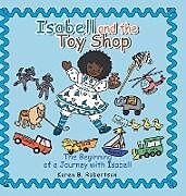 Fester Einband Isabell and the Toy Shop von Karen B. Robertson