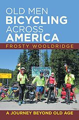 eBook (epub) Old Men Bicycling Across America de Frosty Wooldridge