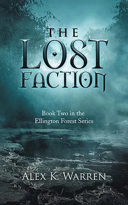 E-Book (epub) The Lost Faction von Alex K. Warren
