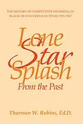 E-Book (epub) Lone Star Splash von Thurman W. Robins Ed. D.
