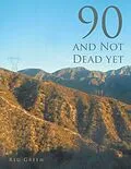 E-Book (epub) 90 and Not Dead Yet von Reg Green
