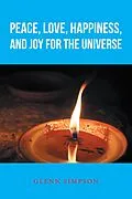 E-Book (epub) Peace, Love, Happiness, and Joy for the Universe von Glenn Simpson