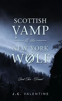 E-Book (epub) Scottish Vamp & the New York Wolf von J. C. Valentine