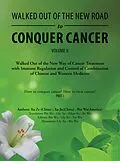 E-Book (epub) Walked out of the New Road to Conquer Cancer von Bin Wu, Xu Ze, Xu Jie