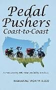 Livre Relié Pedal Pushers Coast-To-Coast: A Cross-Country Bike Tour Fueled by Kindness de Marianne Worth Rudd