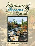 E-Book (epub) Streams & Dreams & Fairy Queens von Melody Hamby Goss
