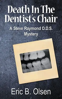 E-Book (epub) Death in the Dentist's Chair von Eric B. Olsen