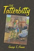 E-Book (epub) The Tatterbitty von George S. Haines