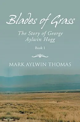 E-Book (epub) Blades of Grass von Mark Aylwin Thomas