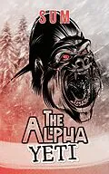E-Book (epub) The Alpha Yeti von Sum