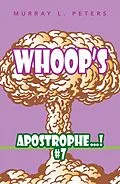 E-Book (epub) Whoop'S Apostrophe . . . ! #7 von Murray L. Peters