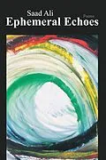 E-Book (epub) Ephemeral Echoes von Saad Ali