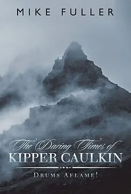 E-Book (epub) The Daring Times of Kipper Caulkin von Mike Fuller
