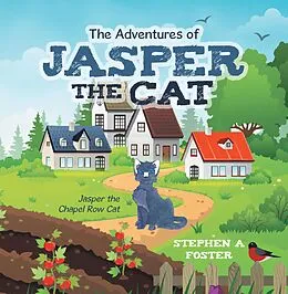 E-Book (epub) The Adventures of Jasper the Cat von Stephen A Foster