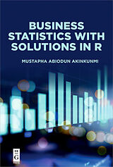 eBook (pdf) Business Statistics with Solutions in R de Mustapha Abiodun Akinkunmi