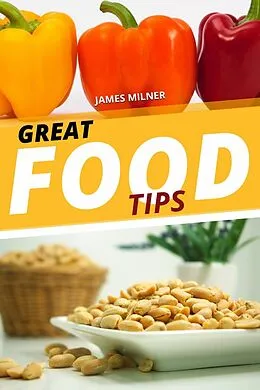 E-Book (epub) GREAT FOOD TIPS von James Milner