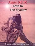 E-Book (epub) Love in the Shadow von Agnes Ruiz