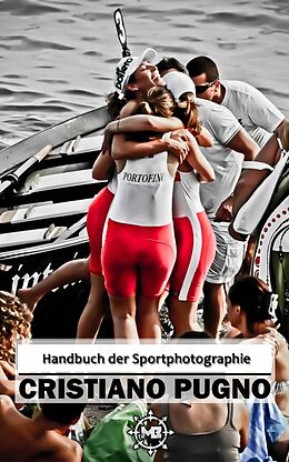 E-Book (epub) Handbuch der Sportphotographie von Cristiano Pugno