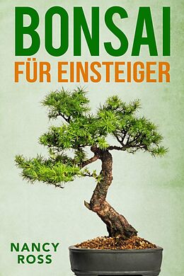 E-Book (epub) Bonsai fur Einsteiger von Nancy Ross