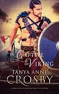 E-Book (epub) La Captive du Viking von Tanya Anne Crosby
