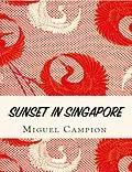 E-Book (epub) Sunset in Singapore von Miguel Campion