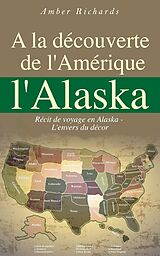 eBook (epub) la decouverte de l'Amerique l'Alaska de Amber Richards