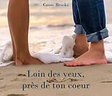 E-Book (epub) Loin des yeux, pres de ton coeur von Cassie Brooks