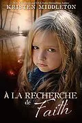 E-Book (epub) A la recherche de Faith von Kristen Middleton