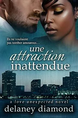 E-Book (epub) Une attraction inattendue von Delaney Diamond
