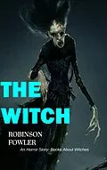 E-Book (epub) Witch, An Horror Story: Books About Witches von Robinson Fowler