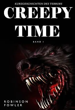E-Book (epub) Creepy Time Band 1 : Kurzgeschichten des Terrors von Robinson Fowler