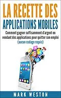 E-Book (epub) La recette des applications mobiles von Mark Weston