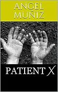 E-Book (epub) Patient X von Angel Muniz Carlos