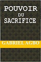 eBook (epub) Pouvoir du Sacrifice de Gabriel Agbo