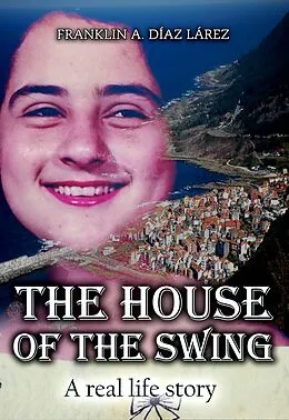 E-Book (epub) House of the Swing - A real life story von Franklin A. Diaz Larez