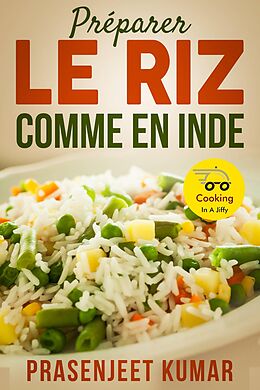 eBook (epub) Preparer le Riz Comme en Inde de Prasenjeet Kumar