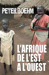 eBook (epub) L'Afrique de l'Est a l'Ouest de Peter Boehm