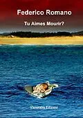 E-Book (epub) Tu aimes mourir? von Federico Romano