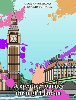 E-Book (epub) Creative Journey through London von Olga Kryuchkova