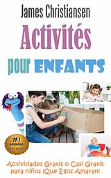 eBook (epub) Activites pour enfants : Activites gratuites ou presque que vos enfants vont adorer ! de James Christiansen