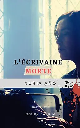 E-Book (epub) L'ecrivaine morte von Nuria Ano