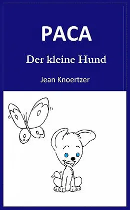 E-Book (epub) Paca. Der kleine Hund. von Jean Knoertzer