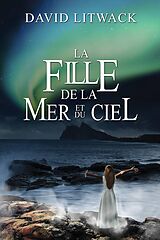 E-Book (epub) La Fille de la Mer et du Ciel von David Litwack