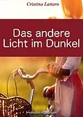 E-Book (epub) Das andere Licht im Dunkel von Cristina Lattaro